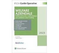 Welfare aziendale. Welfare territoriale e multi-employer, post-pandemia e smart working