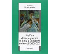 Welfare, donne e giovani in Italia e in Europa nei secoli XIX-XX