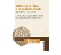 Welfare generativo e innovazione sociale. Approcci teorici e buone pratiche