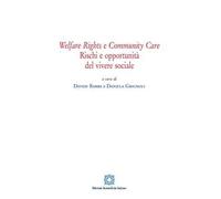 Welfare rights e community care. Rischi e opportunità del vivere sociale