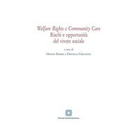 Welfare rights e community care. Rischi e opportunità del vivere sociale