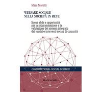 Welfare sociale nella società in rete. Nuove sfide e opportunità per la programmazione e la valutazione del sistema integrato dei servizi e interventi sociali di comunità