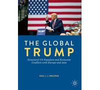 Welfens, Paul J.J. The Global Trump : Structural Us Populism And Econ Book NUOVO