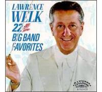 Welk Lawrence - 22 All-Time Big Band Hits