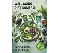 WELL-AGING-DIÄT-KOMPASS: Über 50 Diäten im Vergleich