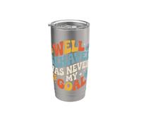 Well Behaved Was Never My Goal Motto caotico |- Bicchiere termico in acciaio inox doppia parete