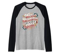 Well Behaved Was Never My Goal Motto caotico - Maglia con Maniche Raglan
