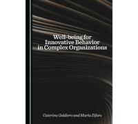 Well-being for Innovative Behavior in Complex Organizations