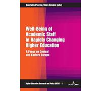Well-Being of Academic Staff in Rapidly Changing Higher Education: A Focus on Central and Eastern Europe: 11