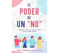 Well-Being Publishing El poder de un "no" cortés (Tascabile)