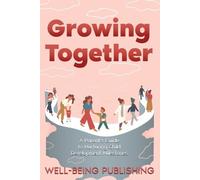 Well-Being Publishing Growing Together (Tascabile)