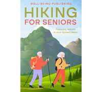 Well-Being Publishing Hiking For Seniors (Tascabile)