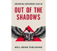 Well-Being Publishing Out of the Shadows (Tascabile)