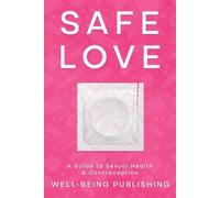 Well-Being Publishing Safe Love (Tascabile)