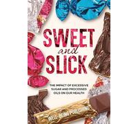 Well-Being Publishing Sweet and Slick (Tascabile)