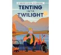 Well-Being Publishing Tenting into Twilight (Tascabile)