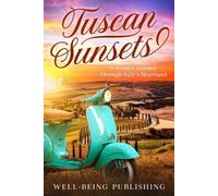 Well-Being Publishing Tuscan Sunsets (Tascabile)