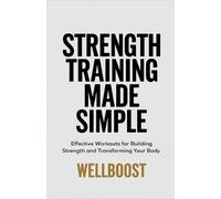 Well Boost Strength Training Made Simple (Tascabile)