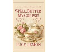 Well, Butter My Corpse!