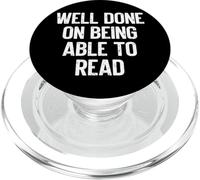Well Done On Being Able To Read Funny Graphic PopSockets PopGrip per MagSafe