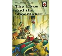 Well-Loved Tales: The Elves and the Shoemaker