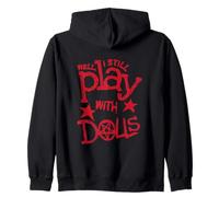 We'll Still Play with Dolls Horror Pentagram Dark Humor Felpa con Cappuccio