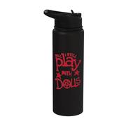 We'll Still Play With Dolls Horror Pentagram Dark Humor Stainless Steel Insulated Water Bottle