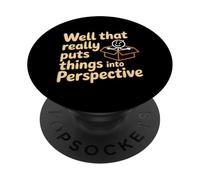 Well That Really Puts Things Into Perspective - PopSockets PopGrip Adesivo