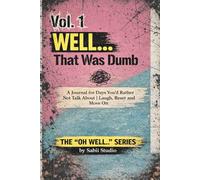 Well… That Was Dumb (Vol. 1): A Journal for Days You’d Rather Not Talk About | Laugh, Reset and Move On.