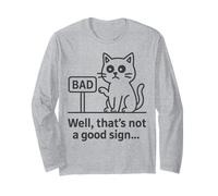 Well Thats Not a Good Sign Cat Meme Sarcastic Humor Fun Cats Maglia a Manica