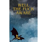 Well The Fuck Aware