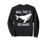 Well This Is Orcaward Felpa
