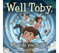 Well Toby, What do you Think?