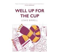 Well Up for the Cup: A nostalgic journey through Motherwell’s greatest Scottish Cup away days since Hampden glory in 1991.