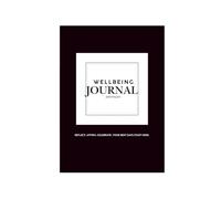 Wellbeing, Daily Diary & Affirmation Journal - 200 Pages | Feelings Tracker, Gratitude Log, Achievements Record & Day Rating | Unisex Mindfulness ... Wellbeing | Gift Idea For Men Women and Teens