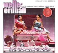 Welle: Erdball - Ich Bin Aus Plastik!
