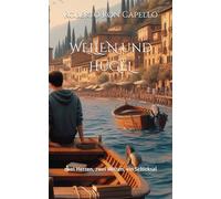 WELLEN und HÜGEL: zwei Herzen, zwei Welten, ein Schicksal