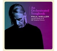 Weller Paul( Con Jules Buckley & La Bbc Symphony Orchestra) - An Orchestrated Songbook (Deluxe Edt. Con Special Packaging Limited Edt.)