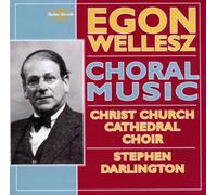 Wellesz, E. - Choral Music