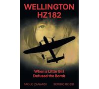 Wellington HZ182: When a Little Girl Defused the Bomb