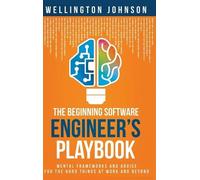 Wellington Johnson The Beginning Software Engineer's Playbook (Copertina rigida)