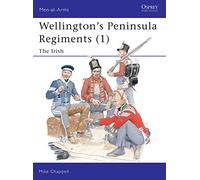 Wellington's Peninsula Regiments (1): The Irish: 382