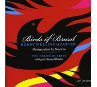 Wellins, Bobby Quartet - Birds Of Brazil