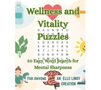 Wellness and Vitality Puzzles: 50 Easy Word Search for Mental Sharpness (Large Print)