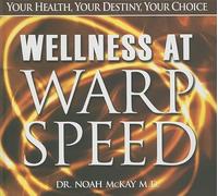 Wellness at Warp Speed: Your Health, Your Destiny, Your Choice