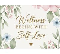 Wellness Begins with Self-Love