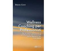 Wellness coaching per professionisti. Sei un coach, nutrizionista o professionista del benessere? Fai la differenza per il tuo cliente
