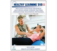 Wellness Coaching Research and Application Update: Factors Influencing Successful Outcomes