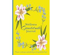 Wellness Gratitude Journal: Provides Daily Gratitude Prompts, Acts of Kindness Tracker & Mood Tracker | 6x9 inches, 110 pages | Perfect for personal growth or as a thoughtful gift for a loved one.