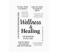 Wellness & Healing: My Body Is Wise, and I Honor It: A Lined Notebook for Women Embracing Wholeness, Self-Compassion, and Mindful Healing